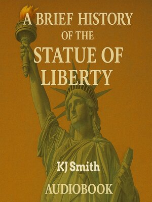 cover image of A Brief History of the Statue of Liberty
